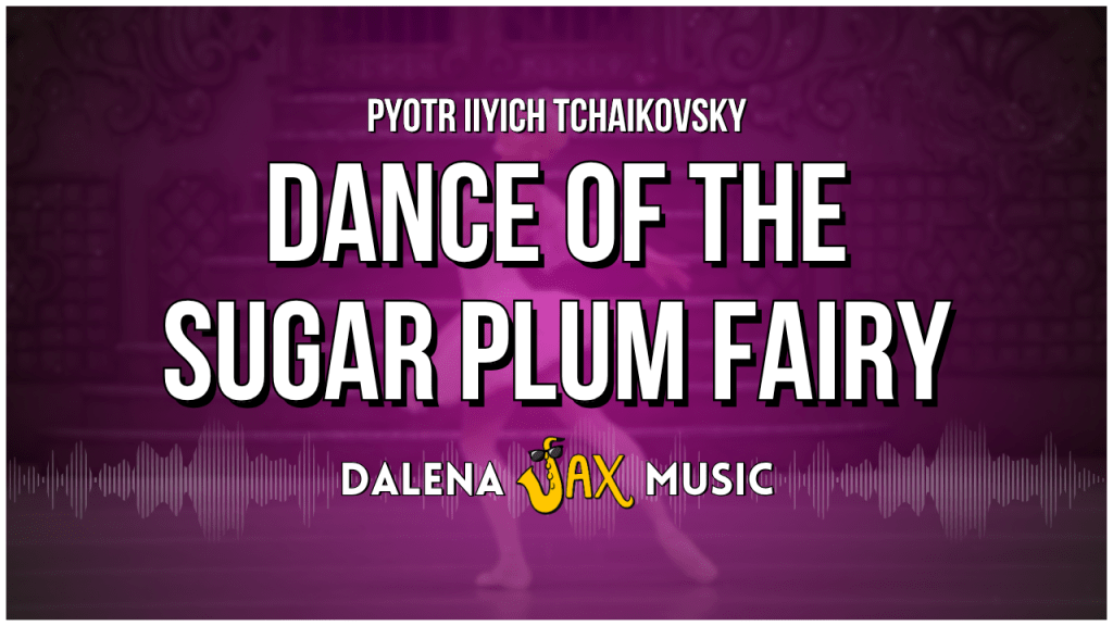 La Danza del Hada de Azúcar (el Cascanueces) –&nbsp;Tchaikovsky